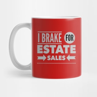 I Brake For Estate Sales Mug